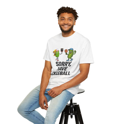 Sorry I Have Pickleball T-Shirt — Funny Pickleball Player Tee