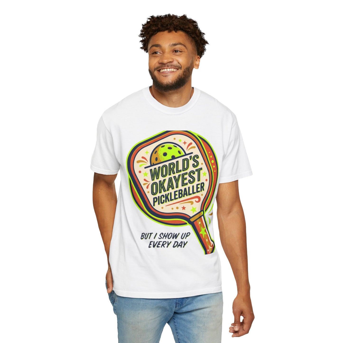World’s Okayest Pickleballer T-Shirt — "But I Show Up Every Day"