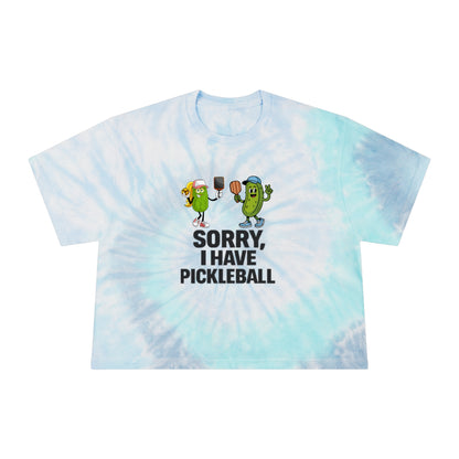 Pickleball Crop Tee — "Sorry, I Have Pickleball" Tie-Dye Women's Shirt