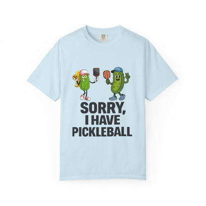 Sorry I Have Pickleball T-Shirt — Funny Pickleball Player Tee